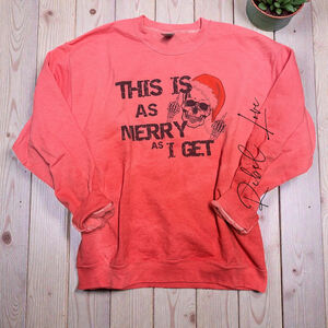 This is as Merry as I get, Handmade Pullover Sweatshirt NEW Size Large Hand Dyed